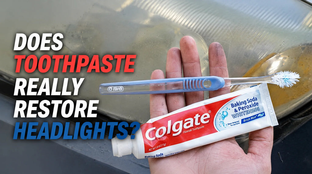 Does Toothpaste Really Restore Headlights? Honest Answer + What Works Better